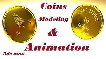 Coins modeling & animation in 3ds max / gold coins modeling & animation