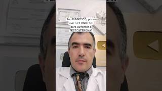 Sou Diabético Posso Usar O Clomifeno Para Aumentar A Testosterona?