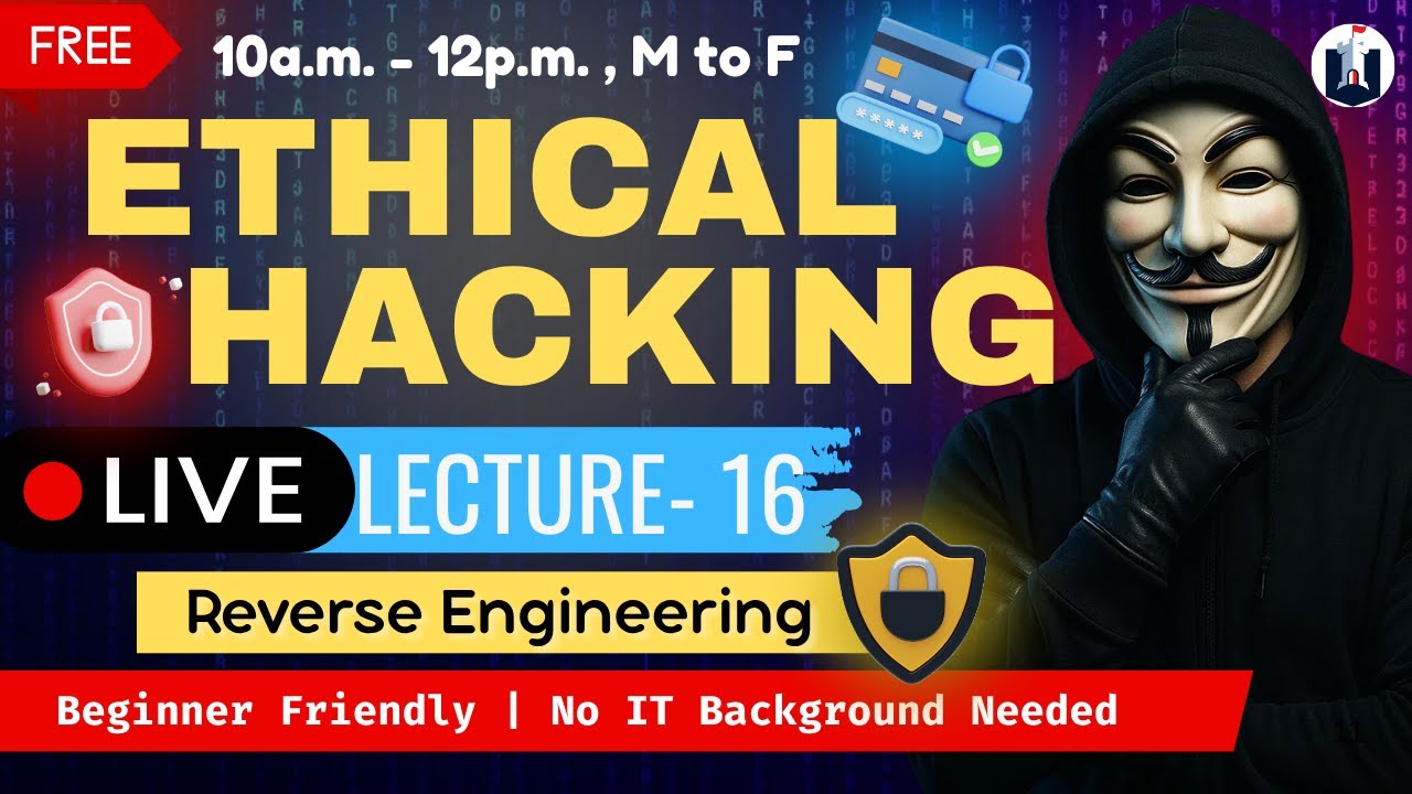 Lecture – 16 : Reverse Engineering | Ethical Hacking Full Course | For ...