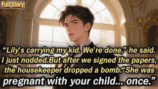 Download Lagu “Lily’s carrying my kid. We’re done,” he said.I just nodded.But after we signed the papers... MP3