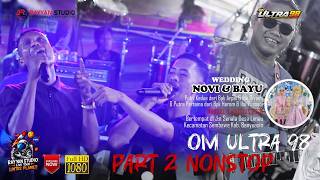 PART 2 NONSTOP OM ULTRA 98 MUSIC | WD NOVI & BAYU | LIVE SENALA DESA LIMAU BANYUASIN