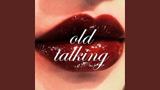 old talking