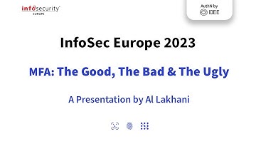 Al Lakhani Presents MFA The Good The Bad & The Ugly - InfoSec 2023