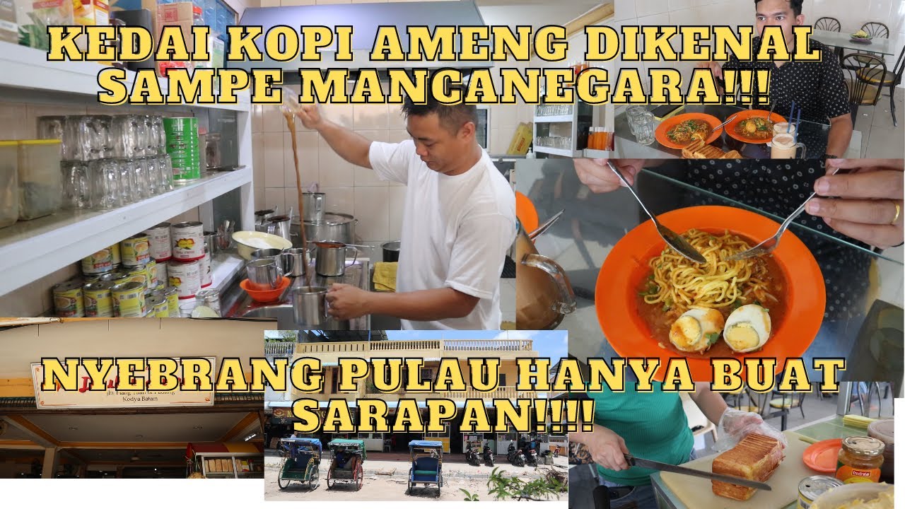 KEDAI KOPI AMENG PALING TERKENAL DI PULAU BELAKANG PADANG, BATAM !!! LANGANAN TURIS MANCANEGARA !!!