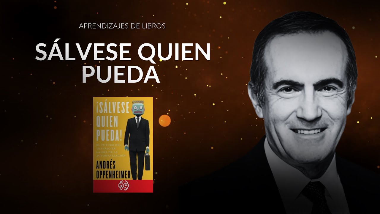 Sálvese Quien Pueda | Andrés Oppenheimer | Audiolibro | Resumen 🤖 - YouTube