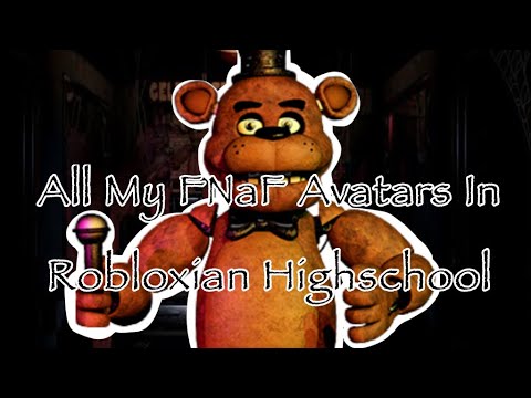 All My Fnaf Avatars In Robloxian Highschool Roblox Youtube - roblox fnaf avatar