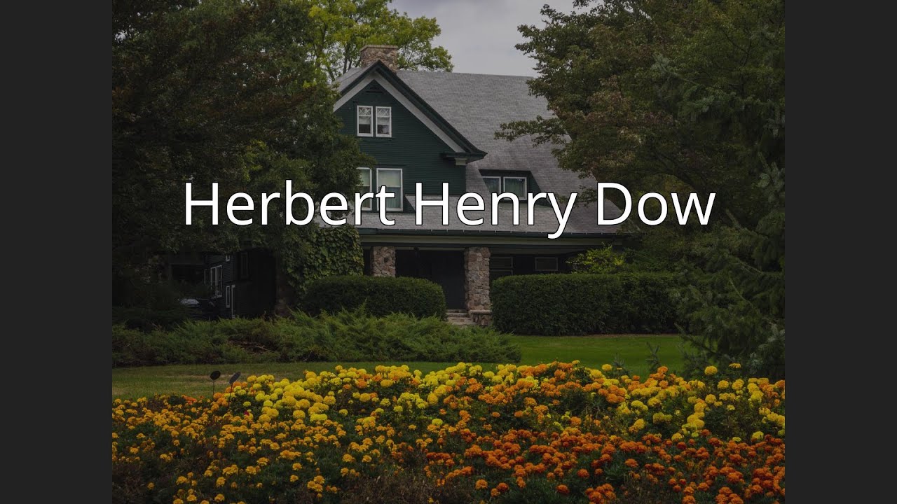 herbert-henry-dow-youtube