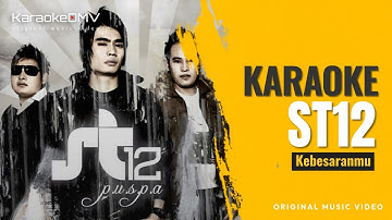 ST12 - KebesaranMu (Karaoke Original Music Video)