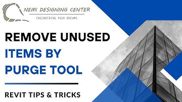 Remove Unused Items by Using Purge? | Revit Tips & Tricks | Nemi Designing Center | #revitpurge