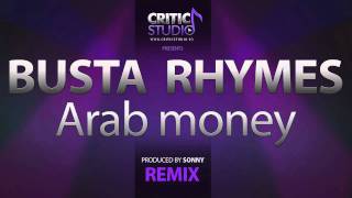 Busta Rhymes  Arab Money remix