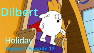 Dilbert: S1-E12 Holiday