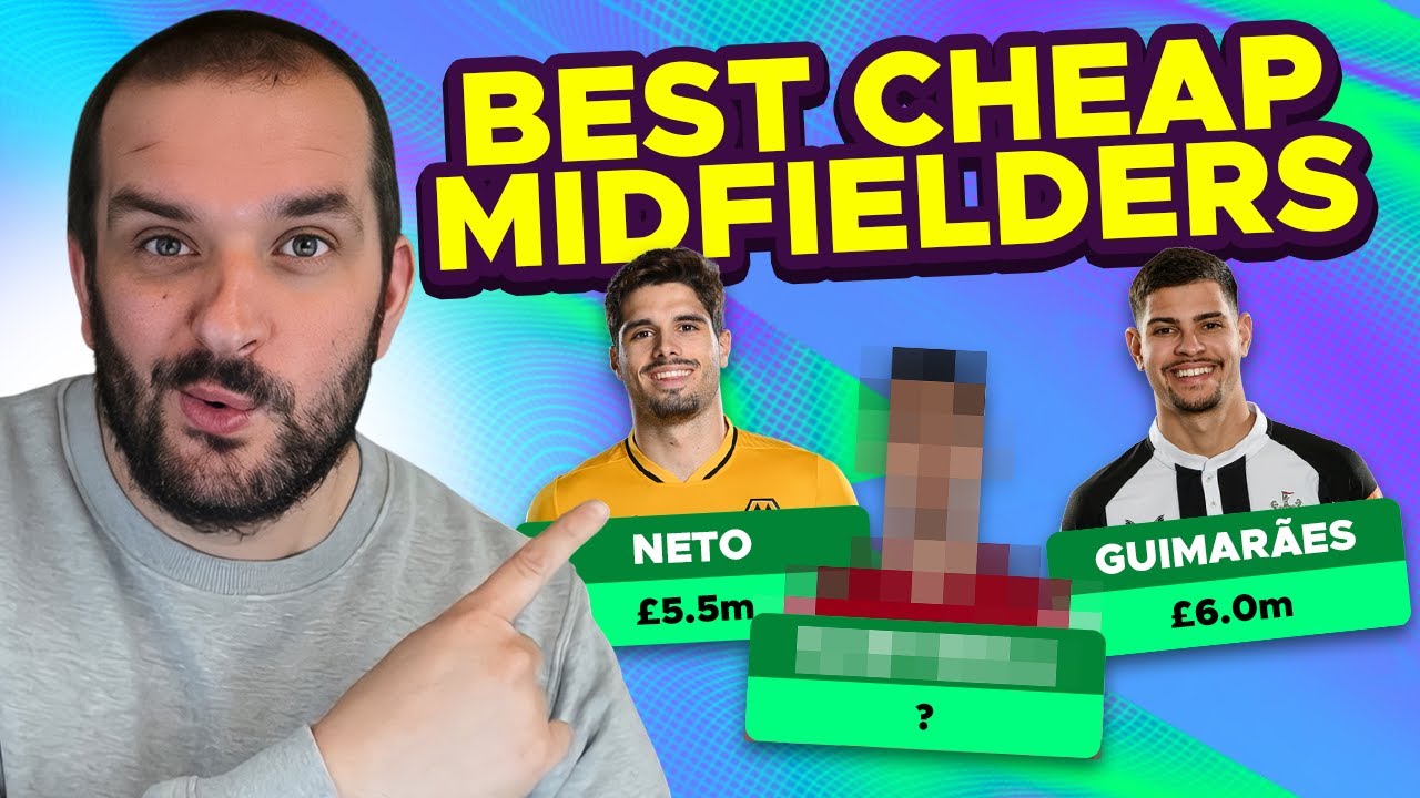 BEST CHEAP FPL MIDFIELDERS (£6.0m or below) Fantasy Premier League