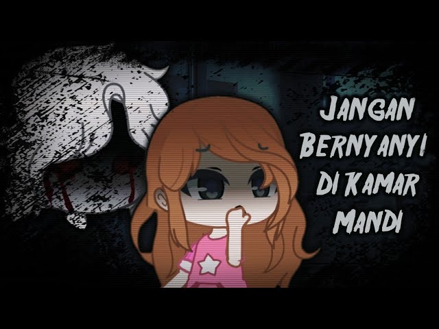 Jangan Bernyanyi di Kamar Mandi || Mini movie horror || Gacha Club Indonesia class=