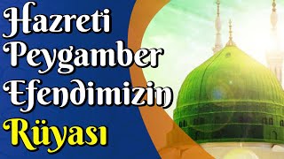 Hz. Peygamber Efendimizin İbret Dolu Rüyası Resimi