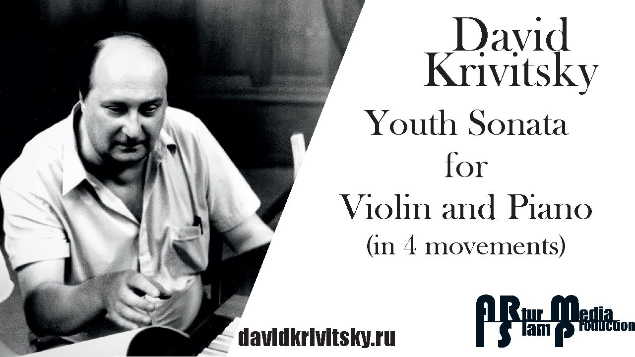 D. Krivitsky Youth Sonata for Violin and Piano (in 4 movements)