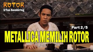 Rekaman, Masuk TV,  Hingga jadi Band Pembuka Konser Metalica - Irfan Rotor (SOTOY part 2/5)