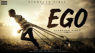 EGO - Alankaar | मेरी नसों में खून दौड़ता है, पानी नहीं | Hindi Urdu Motivation Rap Song
