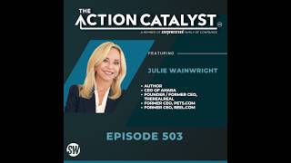 Time To Get Real, with Julie Wainwright – Episode 503 of The Action Catalyst Podcast