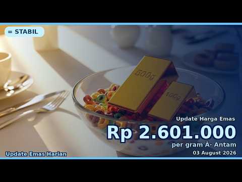 Harga Emas 3 Agustus 2026 Terbaru | Antam Rp 2.601.000 per Gram