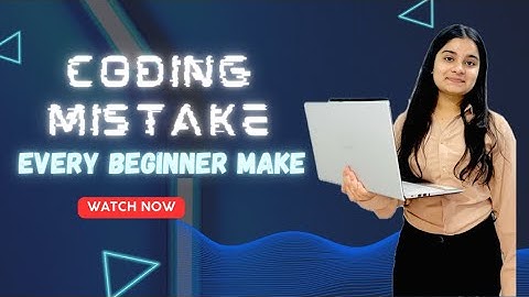 Coding Mistakes Every Beginner Should Make!
