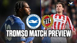 NEVER Underestimate the Conference League | BRIGHTON VS TROMSØ MATCH PREVIEW