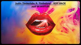 Justin Timberlake Ft. Timbaland - Sexy Back (Jake Br Remix)
