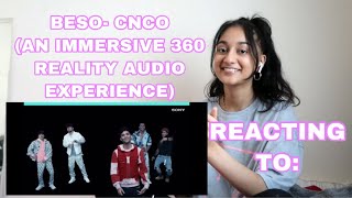 CNCO- BESO (An immersive 360 reality audio experience)|| Reaction