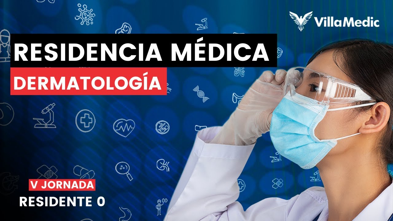 ORIENTACIÓN ASERTIVA DURANTE LA  RESIDENCIA MÉDICA | DERMATOLOGÍA