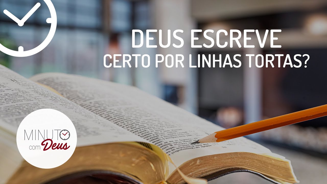 Frase Deus Escreve Certo Por Linhas Tortas - FDPLEARN