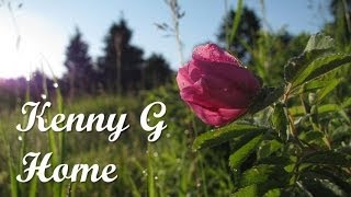 Vignette de la vidéo "Kenny G - Home"