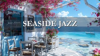 Seaside Bossa Nova Jazz Music  Ocean Wave for an Energizing, Morning at the Cafe