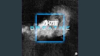Breathe - Ahzee