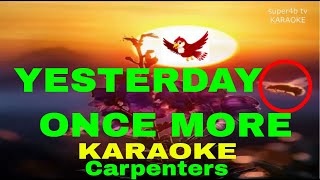 YESTERDAY ONCE MORE By Carpenters KARAOKE Version (5-D Surround Sounds)