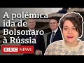 O que Bolsonaro deve fazer em controversa visita à Rússia