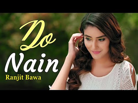 DO NAIN New Song Ranjit Bawa  Lyrics  Bunty Bains  Desi Crew Brand BLatest Punjabi Songs 2020