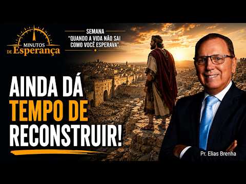 Ainda da Tempo de Reconstruir!