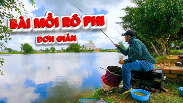 Đi Câu Rô Phi Long An | Kỹ Thuật Câu Đài |  Bài Mồi Đơn Giản