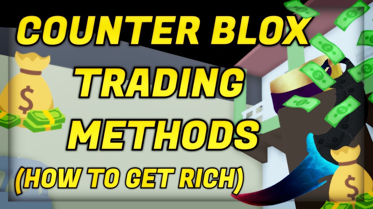 Counter Blox Trading Methods How To Get Rich Op Youtube - counter blox roblox offensive lua c script