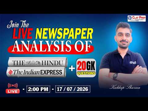 The Hindu News Analysis for CLAT 2027 (17 July , 2026) Current Affairs & GK | Clat Prep