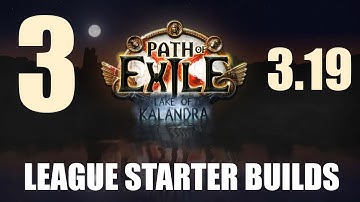 Path Of Exile 3.19 Starter Builds 🔥3 Poe Lake of Kalandra Starter Builds 2022