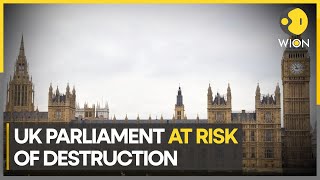 Lawmakers warn that the UK Parliament house is at risk of a 'catastrophic' event | WION News