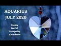 Aquarius - Money, Wealth, Prosperity, Abundance | JULY 2020