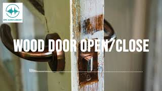 Wood Door Open And Close Sound Effects | Free Sound Effects for YouTube Videos No Copyright - [EAL]