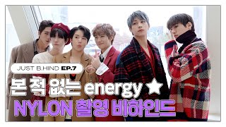 [JUST B.HIND] EP.7 | 본 적 없는 energy☆ NYLON 촬영 비하인드 (ENG/JPN)