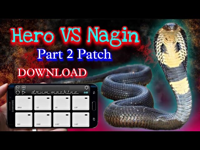 Part 2 Hero VS Nagin Patch Free DOWNLOAD Mobile Octapad Mr.RJ class=