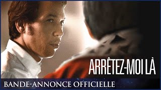 Bande annonce Arrêtez-moi là 