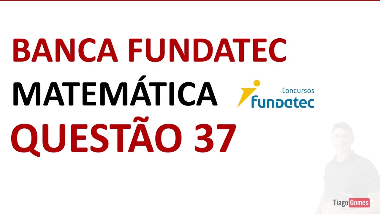 Banca Fundatec 👉 Questão 37 Matemática Nível Médio #matemática Novo Ebook