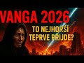 Co Předpověděla Vanga Na Roky 2026 A 2027 Neuvěřitelné Události Se Už Blíží Co Předpověděla Vanga Na Roky 2026 A 2027 Neuvěřitelné Události Se Už Blíží