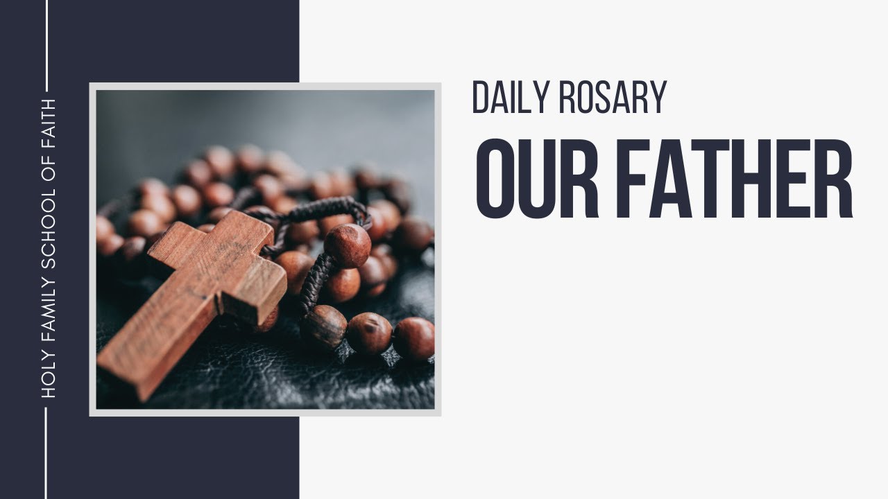 [Daily Rosary Meditations] Our Father - YouTube