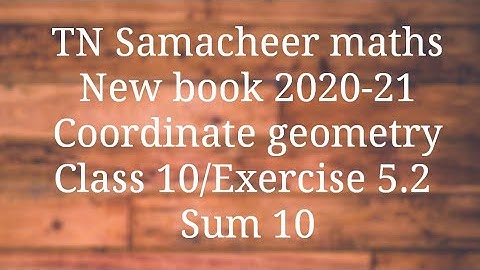 Sum 10 Exercise 5.2 Class 10 Co-ordinate geometry Tamilnadu Samacheer maths Nithyaganesh Maths